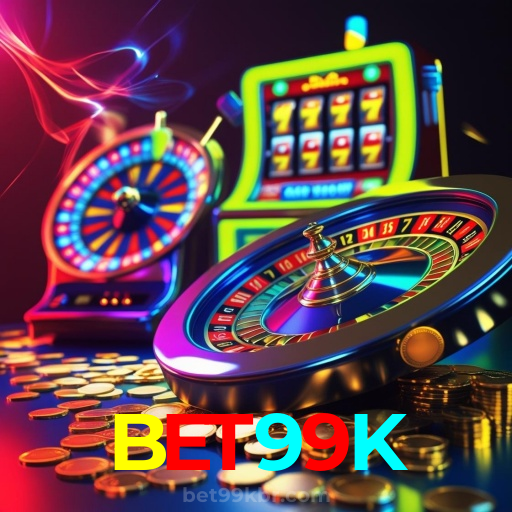 BET99K：O melhor cassino online está te esperando! Aposte e vença!