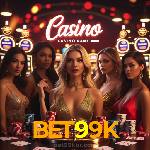 BET99K：Em cada jogo, a chance de ganhar é sua! Jogue agora no cassino!