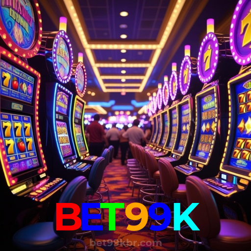 BET99K:As melhores slots para você! Aposte e ganhe agora!