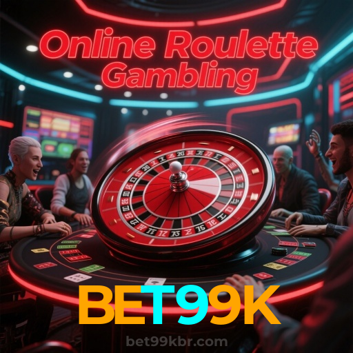 BET99K：Jogue nas nossas roletas e leve grandes prêmios para casa!