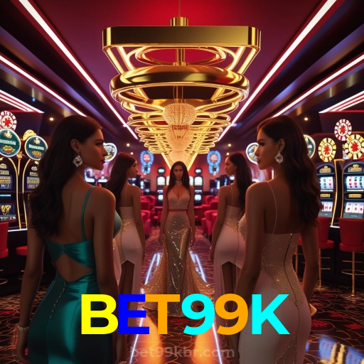 BET99K:O cassino mais confiável para apostas no futebol e jogos de cassino!