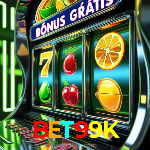 BET99K:O melhor cassino online com roleta, poker e apostas no futebol ao vivo!