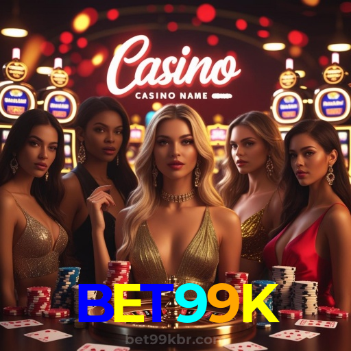 BET99K：Entre no nosso cassino e aposte nas melhores máquinas caça-níqueis!